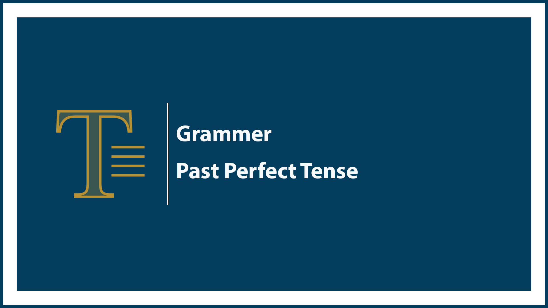⁠Past Perfect Tense